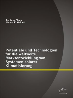 cover image of Potentiale und Technologien für die weltweite Marktentwicklung von Systemen solarer Klimatisierung